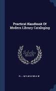 Practical Handbook Of Modern Library Cataloging