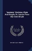 mormon Doctrine, Plain And Simple, Or, Leaves From The Tree Of Life