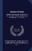 History Of India: From The First European Settlements To The Founding Of The English East India Company, By Sir W.w. Hunter