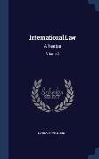 International Law: A Treatise, Volume 2