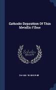 Cathodic Deposition Of Thin Metallic Films