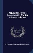 Regulations For The Government Of The City Prison At Holloway