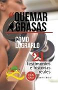 Quemar grasas, cómo lograrlo, 21 testimonios e historias reales