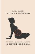 No maternidad, tendencia que va en aumento a nivel global