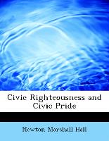 Civic Righteousness and Civic Pride