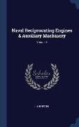 Naval Reciprocating Engines & Auxiliary Machinery, Volume 2