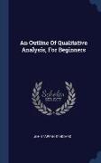 An Outline Of Qualitative Analysis, For Beginners