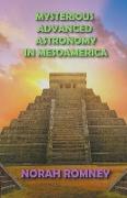Mysterious Advanced Astronomy in Mesoamerica