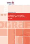 Las medidas y su ejecución en el sistema de justicia penal juvenil