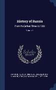 History of Russia: From the Earliest Times to 1882, Volume 1