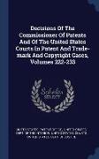 Decisions Of The Commissioner Of Patents And Of The United States Courts In Patent And Trade-mark And Copyright Cases, Volumes 222-233