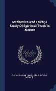 Mechanics And Faith, A Study Of Spiritual Truth In Nature