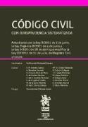 Código Civil con jurisprudencia sistematizada 4ª Edición 2021