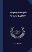 The Synoptic Gospels: Together with a Chapter on the Text-Criticism of the New Testament