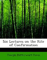 Six Lectures on the Rite of Confirmation