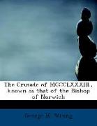 The Crusade of MCCCLXXXIII., Known as That of the Bishop of Norwich