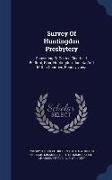 Survey of Huntingdon Presbytery: Consisting of Center, Clearfield, Bedford, Blair, Huntingdon, Juniata and Mifflin Counties, Pennsylvania