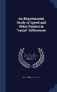 An Experimental Study of Speed and Other Factors in "racial" Differences