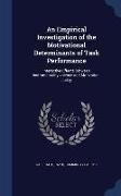 An Empirical Investigation of the Motivational Determinants of Task Performance: Interactive Effects Between Instrumentality-Valence and Motivation-Ab