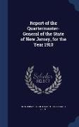 Report of the Quartermaster- General of the State of New Jersey, for the Year 1910