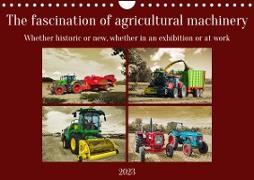 The fascination of agricultural machinery (Wall Calendar 2023 DIN A4 Landscape)