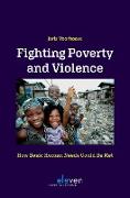 Fighting Poverty and Violence