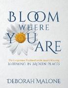 Bloom Where You Are