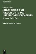 Karl Goedeke: Grundriss zur Geschichte der deutschen Dichtung. Band 4, Abteilung 1