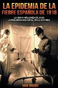 La Epidemia De La Fiebre Española De 1918