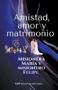 Amistad, amor y matrimonio