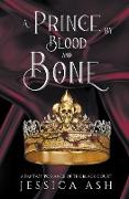 A Prince by Blood and Bone