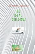 The Ideal Buildings