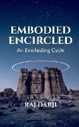 Embodied Encircled - An Everlasting Cycle