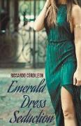 Emerald Dress Seduction