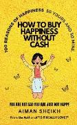 How To Buy Happiness Without Cash