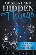 Of Great and Hidden Things