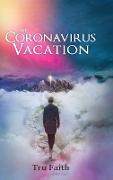 My Coronavirus Vacation