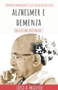 Alzheimer e Demenza - Soluzioni Naturali - Impara a proteggere il tuo cervello in 7 fasi