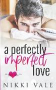 A Perfectly Imperfect Love