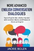 More Advanced English Conversation Dialogues