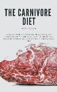 The Ultimate Guide To The Carnivore Diet