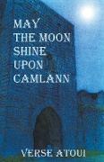 May the Moon Shine Upon Camlann