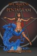 Five Maidens on the Pentagram