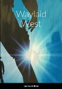 Waylaid West