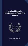 Localized Stages in Development in Plants and Animals