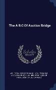 The A B C of Auction Bridge