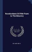 Recollections of Fifty Years in the Ministry