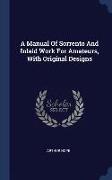 A Manual of Sorrento and Inlaid Work for Amateurs, with Original Designs