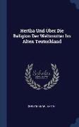 Hertha Und Über Die Religion Der Weltmutter Im Alten Teutschland