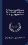 An Experience of Grace, Three Notable Instances: Saul of Tarsus, John Jasper, Edward Everett Hale, Jr